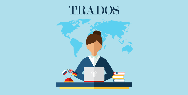 Trados – najpoznatiji i najpopularniji CAT alat među prevoditeljima